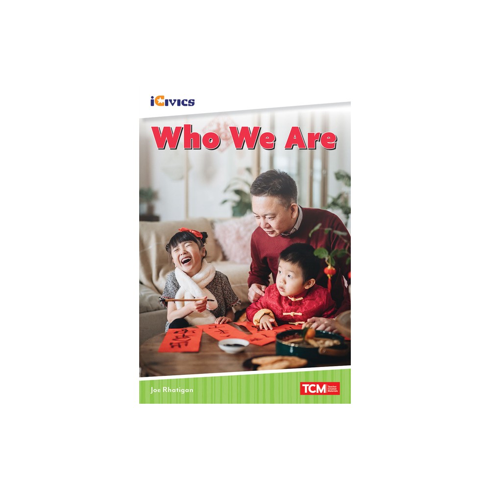 Who We Are - (Icivics) by Joe Rhatigan (Paperback)