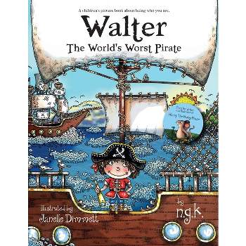 Walter The World's Worst Pirate - by  N K (Paperback)