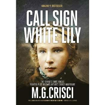 Call Sign, White Lily (5th Edition) - by M G Crisci