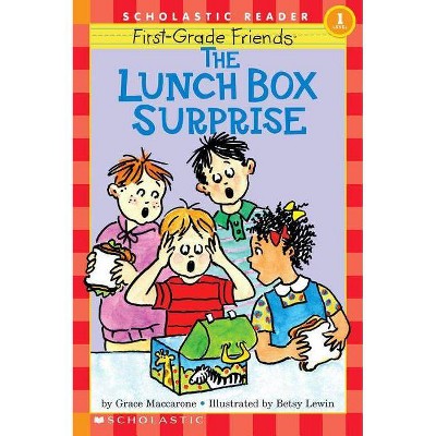 First-Grade Friends: The Lunch Box Surprise (Scholastic Reader, Level 1) - (Scholastic Reader: Level 1) by  Grace Maccarone (Paperback)