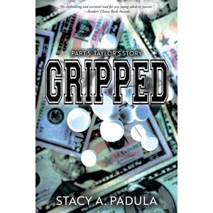 Gripped Part 5 - (The Gripped) 3rd Edition by  Stacy A Padula (Paperback) - 1 of 1