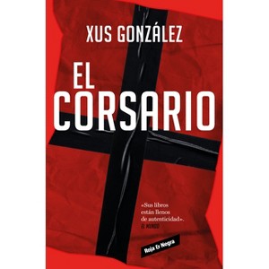 El Corsario / The Corsair - by  Xus González (Paperback) - 1 of 1