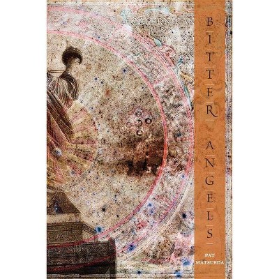 Bitter Angels - by  Pat Matsueda (Paperback)