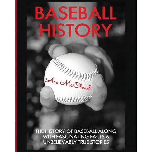 Baseball History - (Best of Baseball History Stories Games) Large Print by  Ace McCloud (Paperback) - image 1 of 1