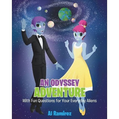 An Odyssey Adventure - by  Al Ramirez (Paperback)