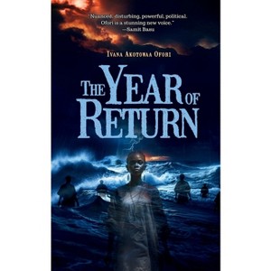 The Year of Return - by  Ivana Akotowaa Ofori (Paperback) - 1 of 1