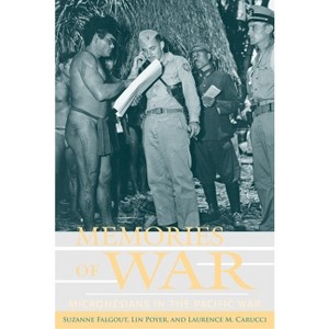 Memories of War - by  Suzanne Falgout & Lin Poyer & Laurence Marshall Carucci (Paperback) - 1 of 1