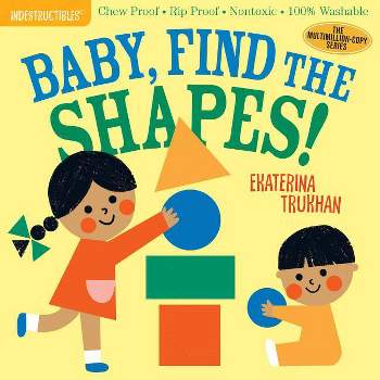 Indestructibles: Baby, Find the Shapes! - (Paperback)