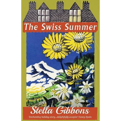 The Swiss Summer - by  Stella Gibbons (Paperback)