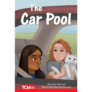 The Car Pool - (Decodable Books: Read & Succeed) by  Monika Davies (Paperback) - 1 of 1