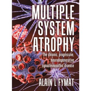 Multiple System Atrophy - by Alain L Fymat - 1 of 1