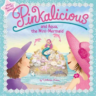 Pinkalicious and Aqua, the Mini-mermaid (Pinkalicious) (Paperback) by Victoria Kann