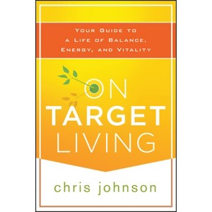 On Target Living - by  Chris Johnson (Paperback) - 1 of 1