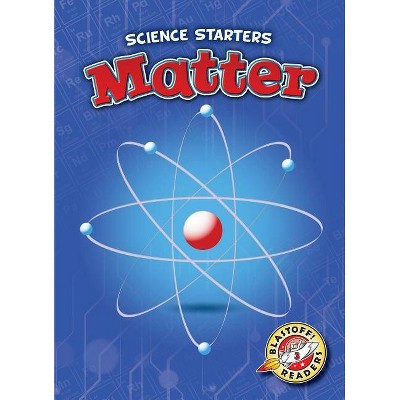 Matter - (Science Starters) by  Rebecca Pettiford (Paperback)