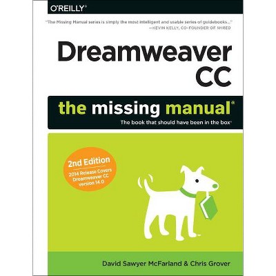 Dreamweaver CC: The Missing Manual - (Missing Manuals) 2nd Edition by  David Sawyer McFarland & Chris Grover (Paperback)