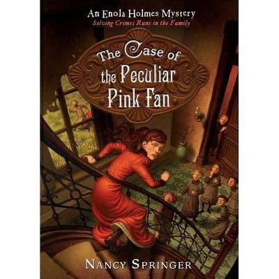 The Case of the Peculiar Pink Fan - (Enola Holmes Mystery) by  Nancy Springer (Paperback)