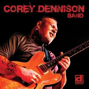 Corey Dennison - Corey Dennison Band (CD) - 1 of 1