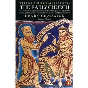 The Early Church - (Hist of the Church) by  Henry Chadwick (Paperback) - 1 of 1