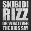 Mens Funny T Shirts Skibidi charm Or Whatever The Kids Say Sarcastic Graphic Novelty Tee For Men - Crazy Dog Men's T Shirt - 2 of 4