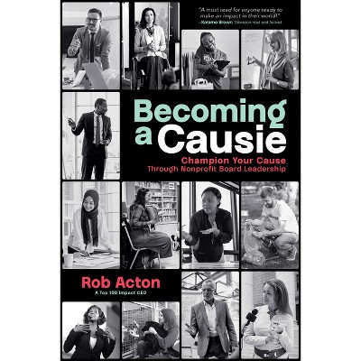 Becoming a Causie - by  Rob Acton (Paperback)