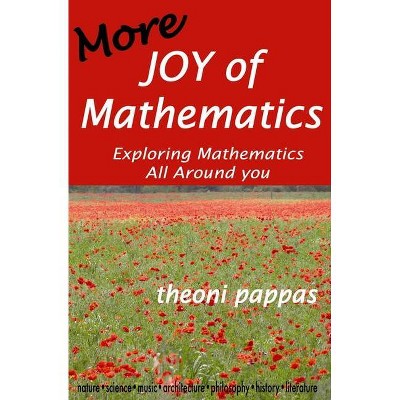 More Joy of Mathematics - by  Theoni Pappas (Paperback)