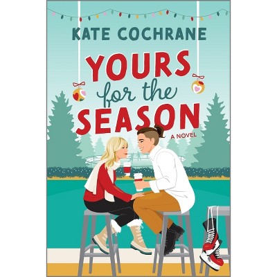 Yours for the Season - (Puck Struck) by  Kate Cochrane (Paperback)