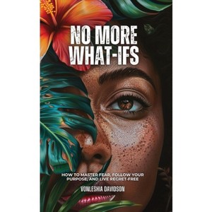No More What Ifs - Large Print by  Vonleshia Davidson (Paperback) - 1 of 1