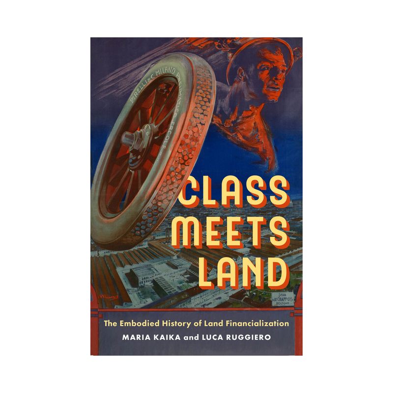 Class Meets Land - (Ijurr Studies in Urban and Social Change) by Maria Kaika & Luca Ruggiero, 1 of 2