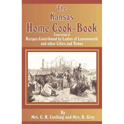 The Kansas Home Cookbook - (Paperback)