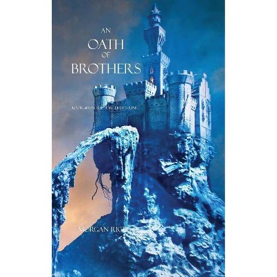 An Oath of Brothers (Book #14 in the Sorcerer's Ring) - by  Morgan Rice (Paperback)