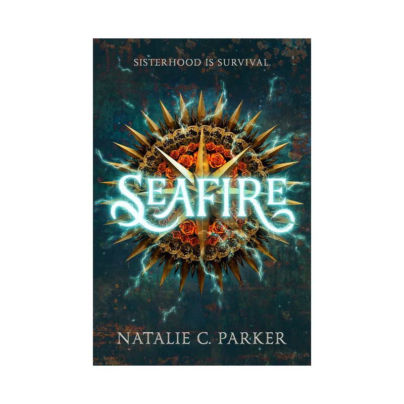 Seafire -  by Natalie C. Parker (Hardcover), 1 of 2