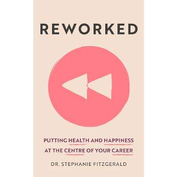 Reworked - by  Stephanie Fitzgerald (Paperback)