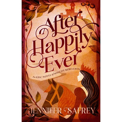 After Happily Ever - by  Jennifer Safrey (Paperback)