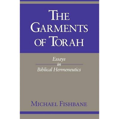 The Garments of Torah - (Biblical Literature) by  Michael Fishbane (Paperback)