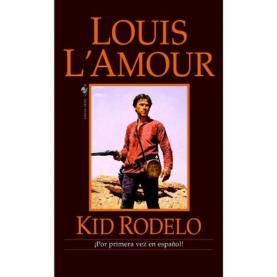 Kid Rodelo - by  Louis L'Amour (Paperback)