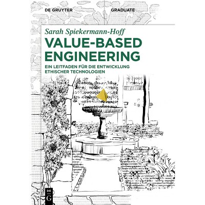 Value-Based Engineering - (De Gruyter Studium) by  Sarah Spiekermann-Hoff (Paperback)