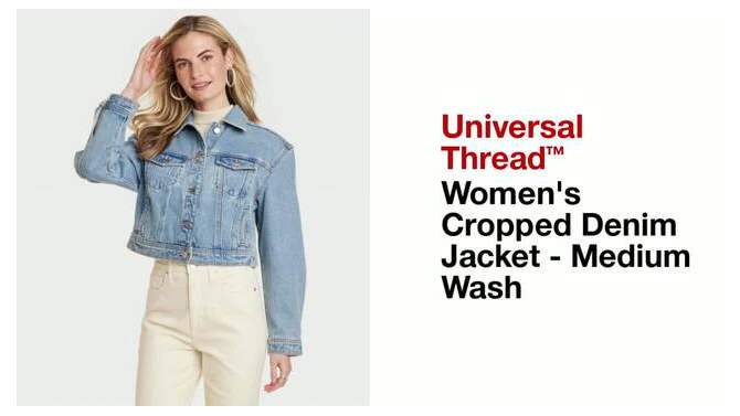 Women's Cropped Denim Jacket - Universal Thread™ Medium Wash, 2 of 10, play video