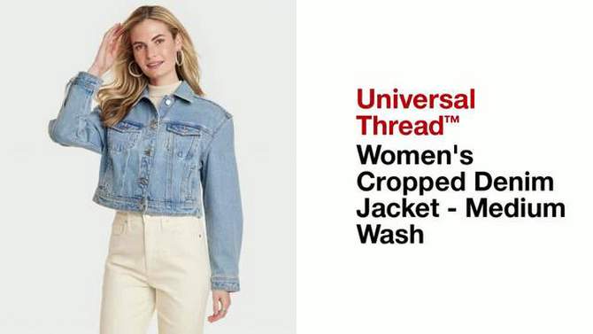 Women's Cropped Denim Jacket - Universal Thread™ Medium Wash, 2 of 8, play video