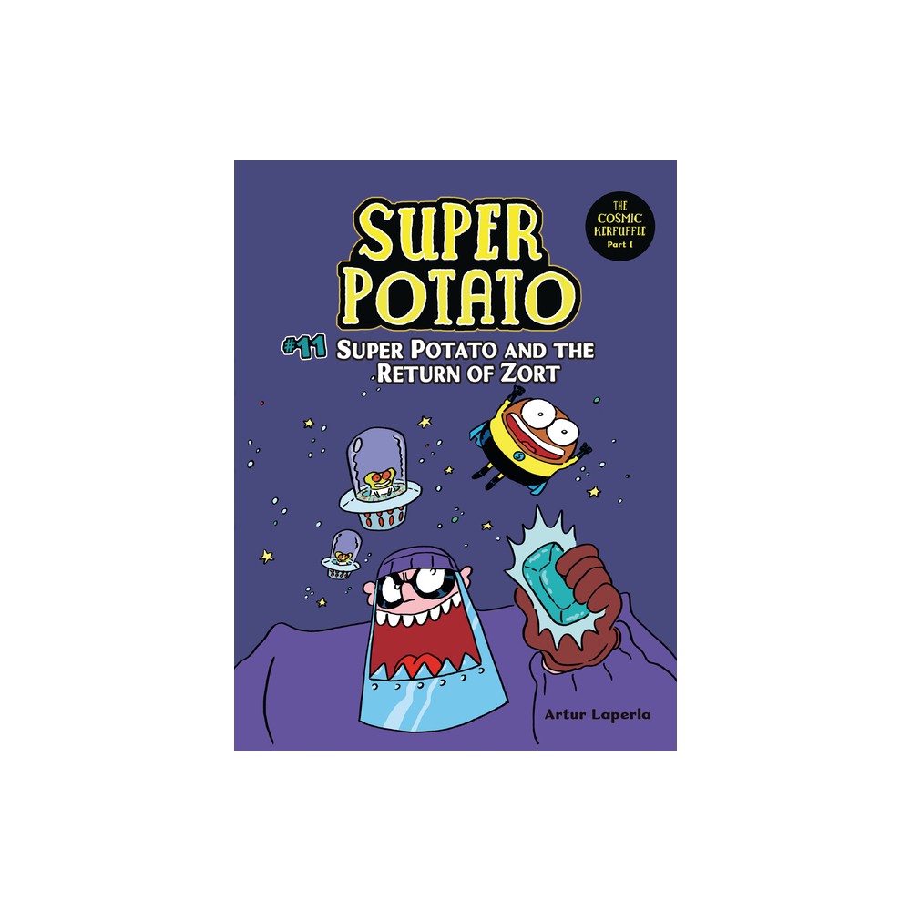 Super Potato and the Return of Zort - by Artur Laperla (Paperback)