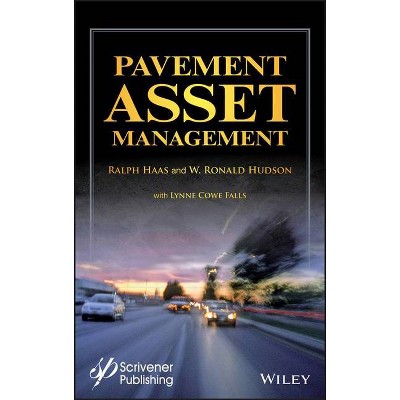 Pavement Asset Management - by  Ralph Haas & W Ronald Hudson (Hardcover)