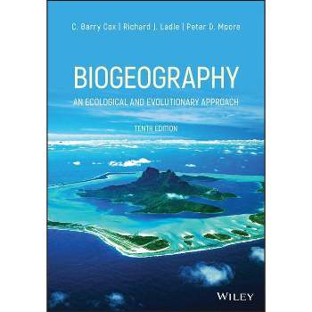 Biogeography - 10th Edition by  C Barry Cox & Richard J Ladle & Peter D Moore (Paperback)