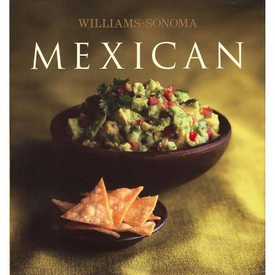 Mexican - (Williams Sonoma Collection) by  Marilyn Tausend (Hardcover)