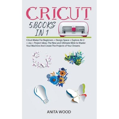 Cricut - by  Anita Wood (Hardcover)