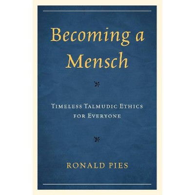Becoming a Mensch - by  Ronald Pies (Paperback)