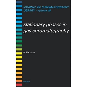 Stationary Phases in Gas Chromatography - (Journal of Chromatography Library) by  H Rotzsche (Hardcover) - 1 of 1