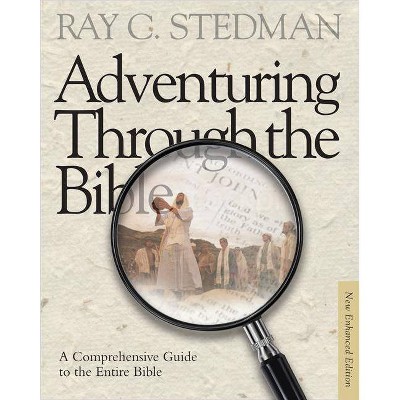 Adventuring Through the Bible - 2nd Edition by  Ray C Stedman (Hardcover)