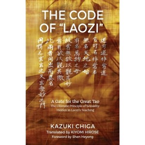 The Code of "Laozi" - by  Kazuki Chiga (Paperback) - 1 of 1