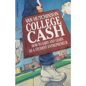 College Cash - by  Van Hutchinson (Paperback) - 1 of 1