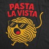 Womens Funny T Shirts Pasta La Vista Sarcastic Italian Food Graphic Novelty Tee For Ladies - Crazy Dog Women's T Shirt For Foodies - 2 of 4