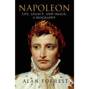 Napoleon - by  Alan Forrest (Paperback) - 1 of 1